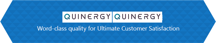 The QUINERGY M SDN BHD
QUINERGY M SDN BHD
 Quality. Word-class quality for Ultimate Customer Satisfaction